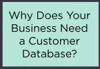 Why Your Business Needs a Customer Database